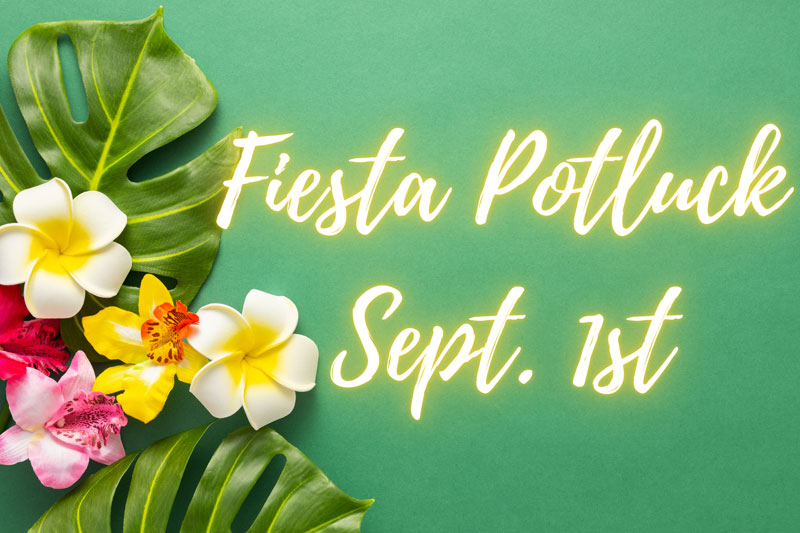 Fiestas Potluck September 1st