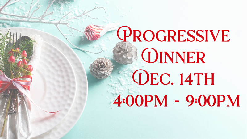 Progressive Dinner Dec. 14th