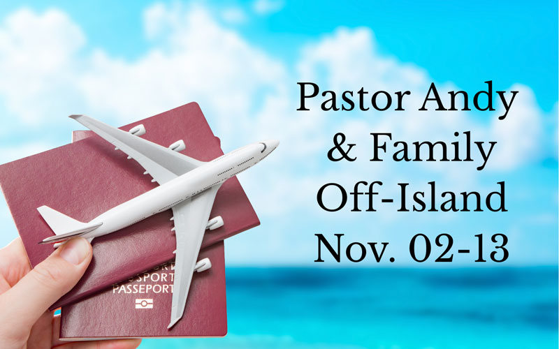 Pastor Andy & Family Off-Island