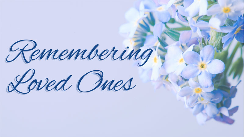 Remembering Loved Ones